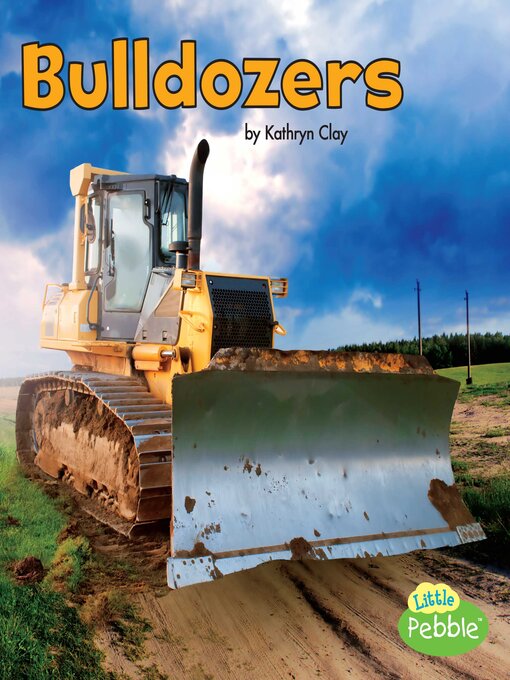 Title details for Bulldozers by Kathryn Clay - Available